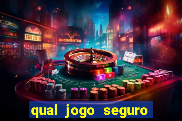 qual jogo seguro para ganhar dinheiro